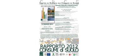 Presentato il Rapporto 2012 sul Consumo di Suolo. A Milano urbanizzati 20 mq di territorio ogni giorno