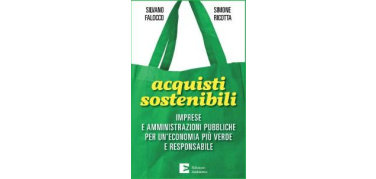 “Acquisti Sostenibili. Imprese e amministrazioni pubbliche per un’economia più verde e responsabile”