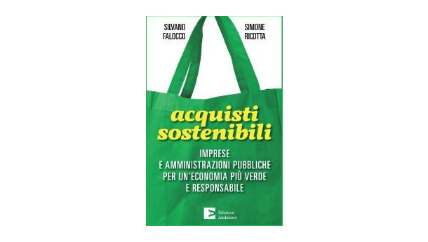 Immagine: “Acquisti Sostenibili. Imprese e amministrazioni pubbliche per un’economia più verde e responsabile”