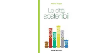 “Le città sostenibili“, di Andrea Poggio