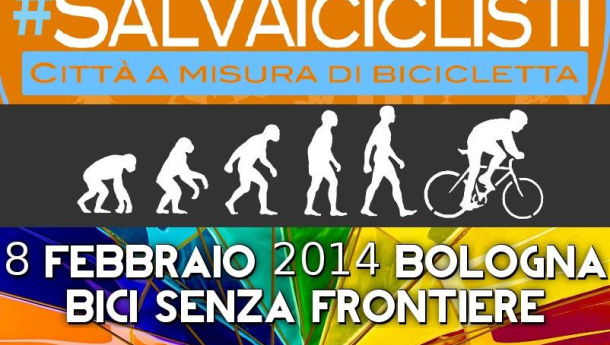 Immagine: Bici senza frontiere: a Bologna, l'8 febbraio 2014 assieme a Salvaiciclisti