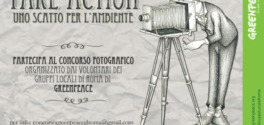 Pronti, macchina fotografica al collo e via! Uno scatto per l'ambiente con Greenpeace Gruppi Locali di Roma