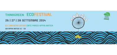 26-27-28 settembre: Roma pensa in verde con il Think Green EcoFestival