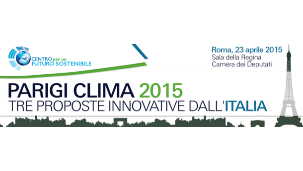 Immagine: Parigi Clima 2015. Le tre proposte innovative dell'Italia dal Convegno di Roma del 23 aprile