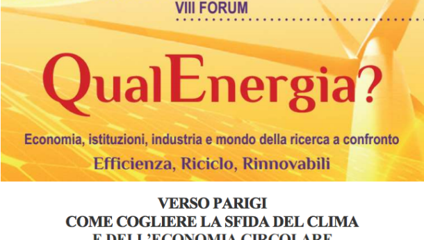 Immagine: Forum QualEnergia? a Roma: come cogliere la sfida del clima e dell'economia circolare