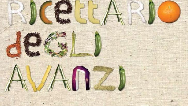 Immagine: Il Ricettario degli Avanzi. Amiat e Città di Torino propongono 28 piatti da cucinare con avanzi e scarti di cibo