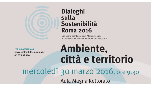 Immagine: Dialoghi sulla sostenibilità, nelle università di Roma si parla di ambiente, città e territorio