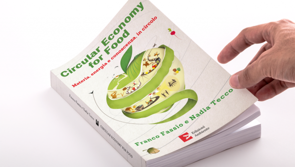 Immagine: ‘Circular economy for food’. Passa dal cibo la chiave della rivoluzione circolare in Italia | VIDEO