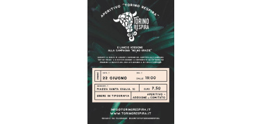 Venerdì 22 giugno, Aperitivo a sostegno del Comitato 'Torino Respira' e lancio adesione alla campagna NO2 NO GRAZIE