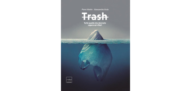 'Trash. Tutto quello che dovreste sapere sui rifiuti'