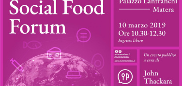 10 marzo, Social Food Forum Matera 2019