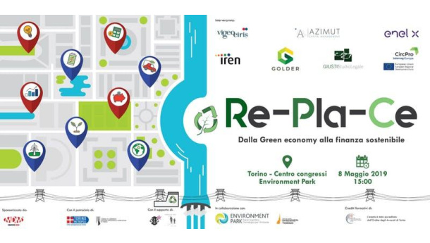 Immagine: RePlaCe: dalla green economy alla finanza sostenibile - 8 maggio Torino, Environment Park