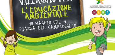 Roma, venerdì 10 maggio in Piazza del Campidoglio il primo ‘Villaggio per l’educazione ambientale’
