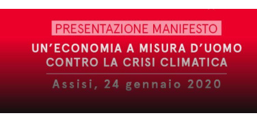 'Un’economia a misura d’uomo e contro la crisi climatica', ecco il testo del Manifesto di Assisi | Pdf
