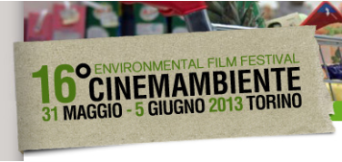 Torino. Dal 31 maggio al 5 giugno 2013 16° Cinemambiente