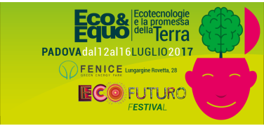 ‘La promessa della Terra’, dal 12 al 16 luglio a Padova c’è il Festival EcoFuturo