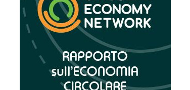 Circular Economy Network: a Roma la prima Conferenza e la presentazione del Rapporto 2019