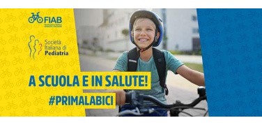 A scuola e in salute! #Primalabici! La campagna di Fiab e dei pediatri italiani