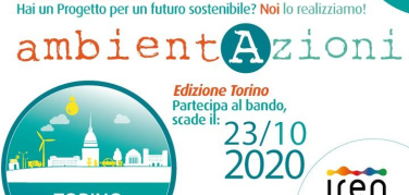 Ecco i due progetti vincitori del bando AmbientAzioni del Comitato Territoriale Iren di Torino